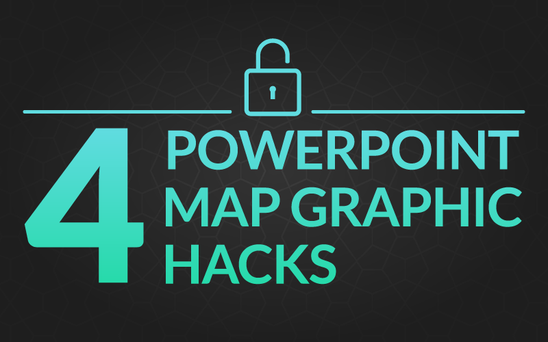 Unlock 4 PowerPoint Map Graphic Hacks