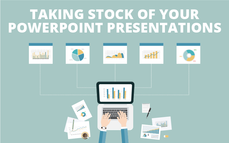 Taking Stock of Your PowerPoint Presentations
