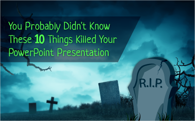 (Webinar) You Probably Didn’t Know These 10 Things Killed Your PowerPoint Presentation