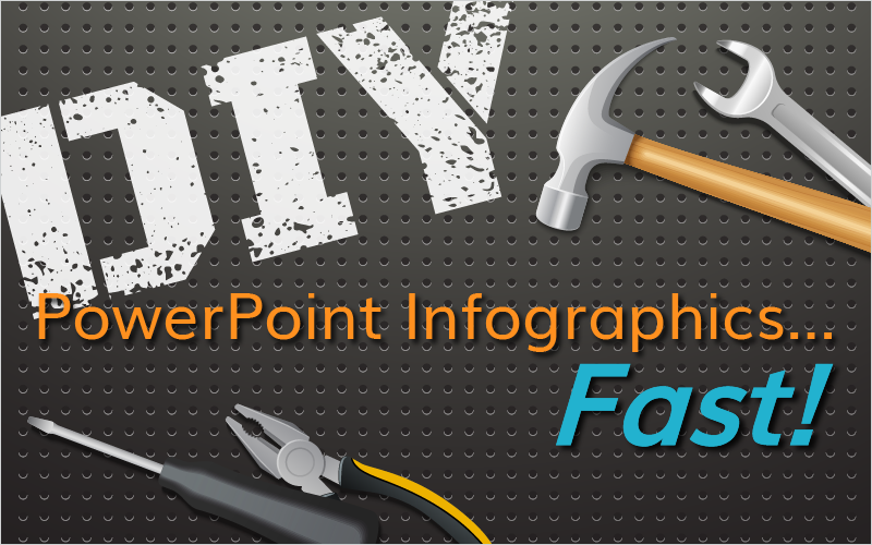(Webinar) DIY PowerPoint Infographics…Fast!